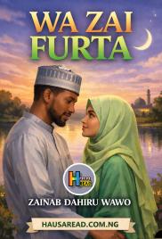 WAZAI FURTA BOOK COMPLETE BY ZAINAB DAHIRU WAWO.txt