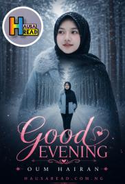 GOOD EVENING  HAUSA NOVELS BY OUM HAIRAN HAIRAN