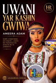 UWANI YAR ƘASHIN GWIWA BOOK COMPELET AMEERA ADAM