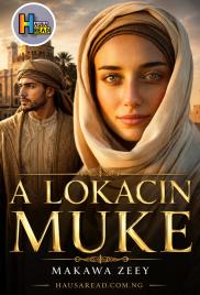 A Lokacin Muke Book Complele Zainab Makawa
