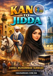 KANO TO JIDDA BOOK COMPLETE BY ZAHRA SURBAJO.txt