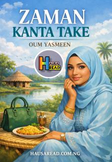 ZAMAN KAN TA TAKE HAUSA NOVELS BY OUM YASMEEN .txt