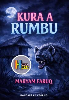 KURA A RUMBU COMPELET HAUSA NOVELS BY MARYAM UMAR FARUQ UMMU MAHEER.txt