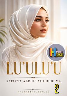 L UU LUU BOOK 2 COMPLETE HAUSA NOVELS BY HUGUMA ZAFAFA.txt