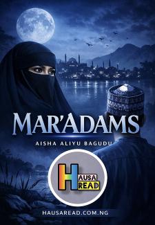 MARADAMS BOOK 1 COMPLETE BY AYSHA A BAGUDO.txt