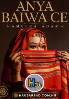 Anya Baiwa ce Complete Book Ameera Adam
