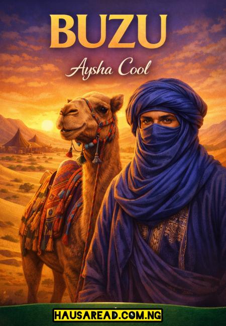 BUZU BOOK1 COMPLETE Hausa Read Novels By Aysha Cool.txt