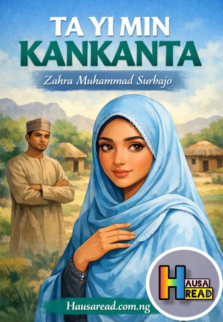 TAYI MIN KANKANTA COMPLETE BOOK COMPLETE BY ZAHRA MUHAMMAD SURBAJO.txt