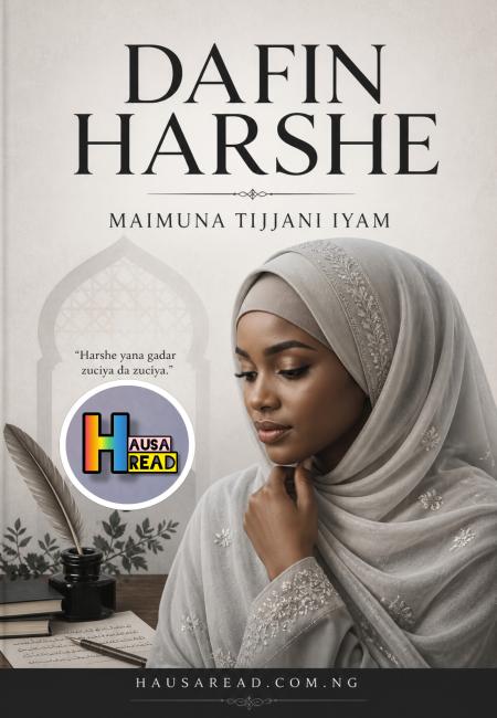 DAFIN HARSHE 1 HAUSA NOVELS PDF BY MAIMUNA IYAM.txt