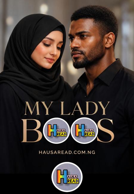 My Lady Boss Complete Hausa Novel By Maman Teddy