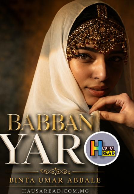 Babban Yaro 1 Hausa Book Complete Binta Umar Abbale