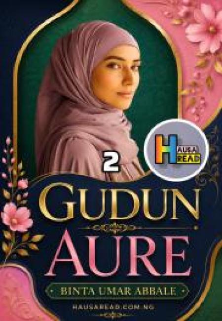 Gudun Aure Book 2 Binta Umar Abbale.txt